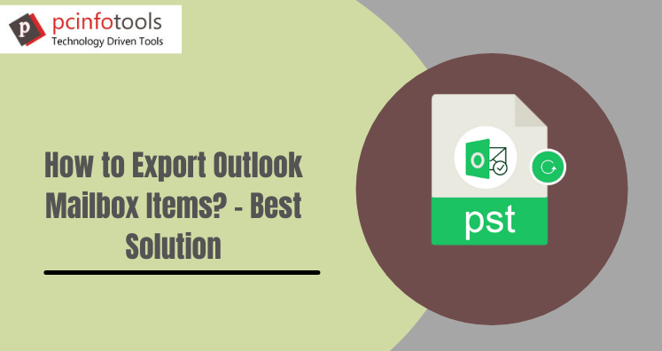 How to Export Outlook Mailbox Items? – Best Solution