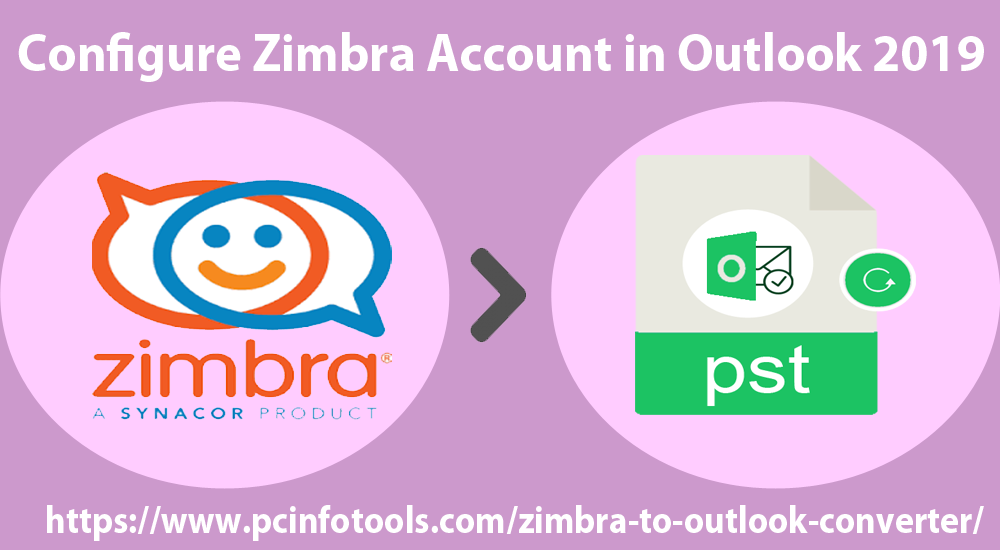 How to Configure Zimbra Account in Outlook 2019?