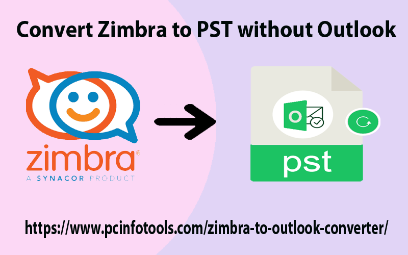 DIY Method to Convert Zimbra to PST without Outlook