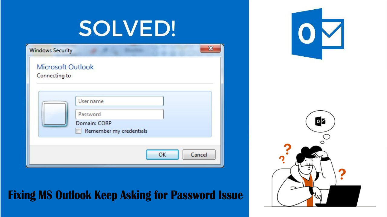 Pro Tips on Fixing MS Outlook Keep Asking for Password Issue