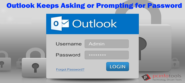 Outlook Keeps Asking or Prompting For Password – Ways to Fix It