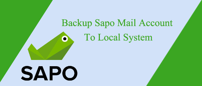 How to Backup Sapo Mail Account to Local System? – Solution 2023
